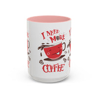 Cheerful Coffee Mug - "I Need More Coffee" - Fun Gift for Coffee Lovers, Home Office, Birthday, Holiday, Kitchen Decor