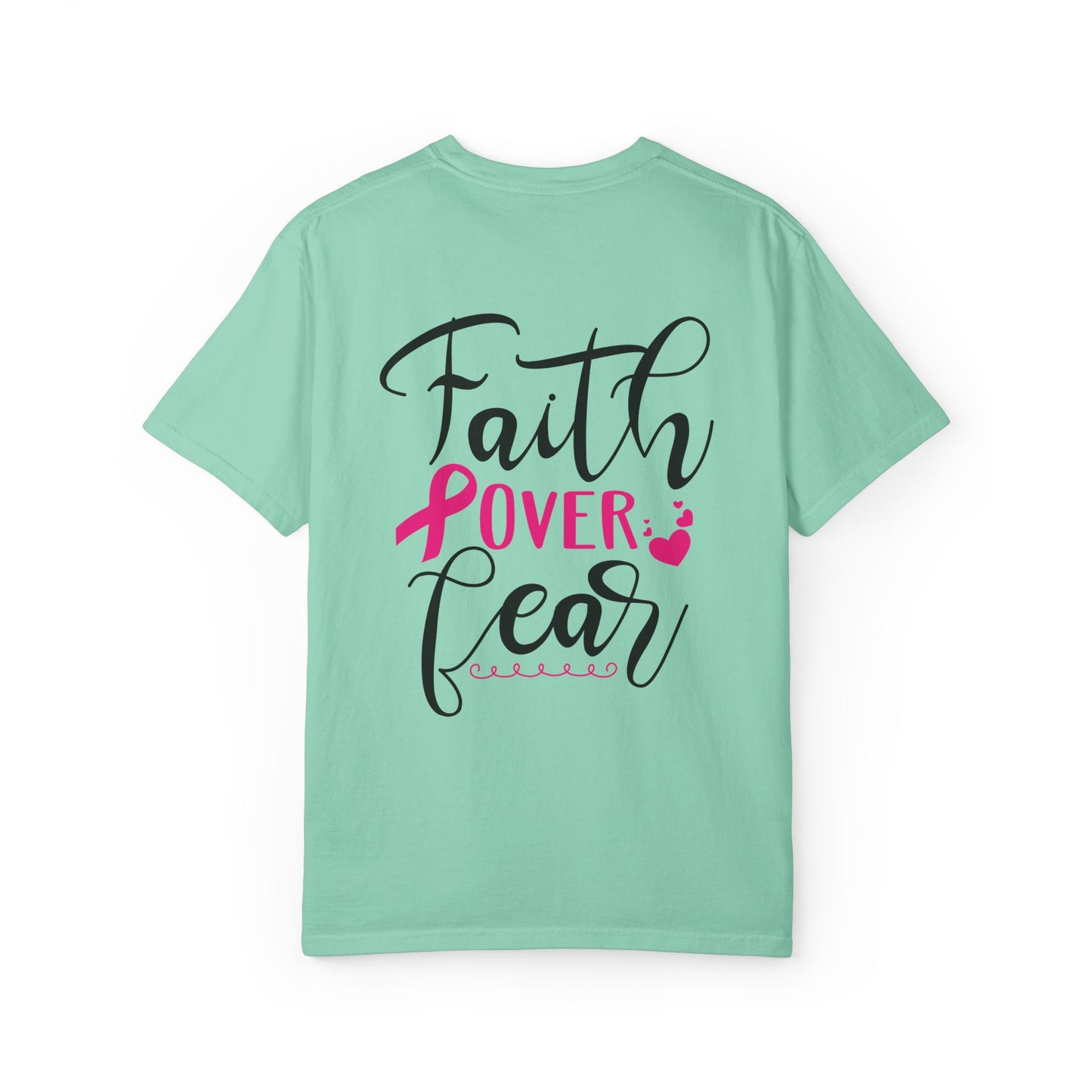 Inspirational Garment-Dyed T-Shirt, Faith Over Fear Tee, Motivational Unisex Fashion, Positive Vibes T-Shirt, Courage Shirt
