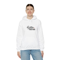 Better Together Unisex Hoodie - Cozy Sweatshirt for Friends & Couples