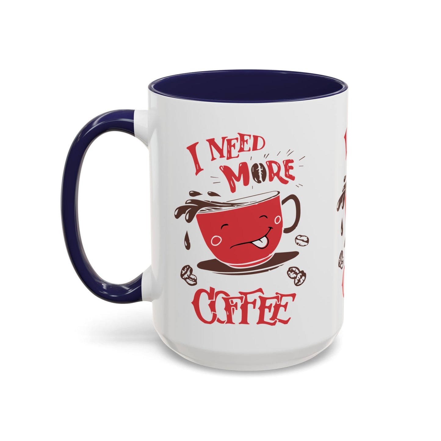 Cheerful Coffee Mug - "I Need More Coffee" - Fun Gift for Coffee Lovers, Home Office, Birthday, Holiday, Kitchen Decor