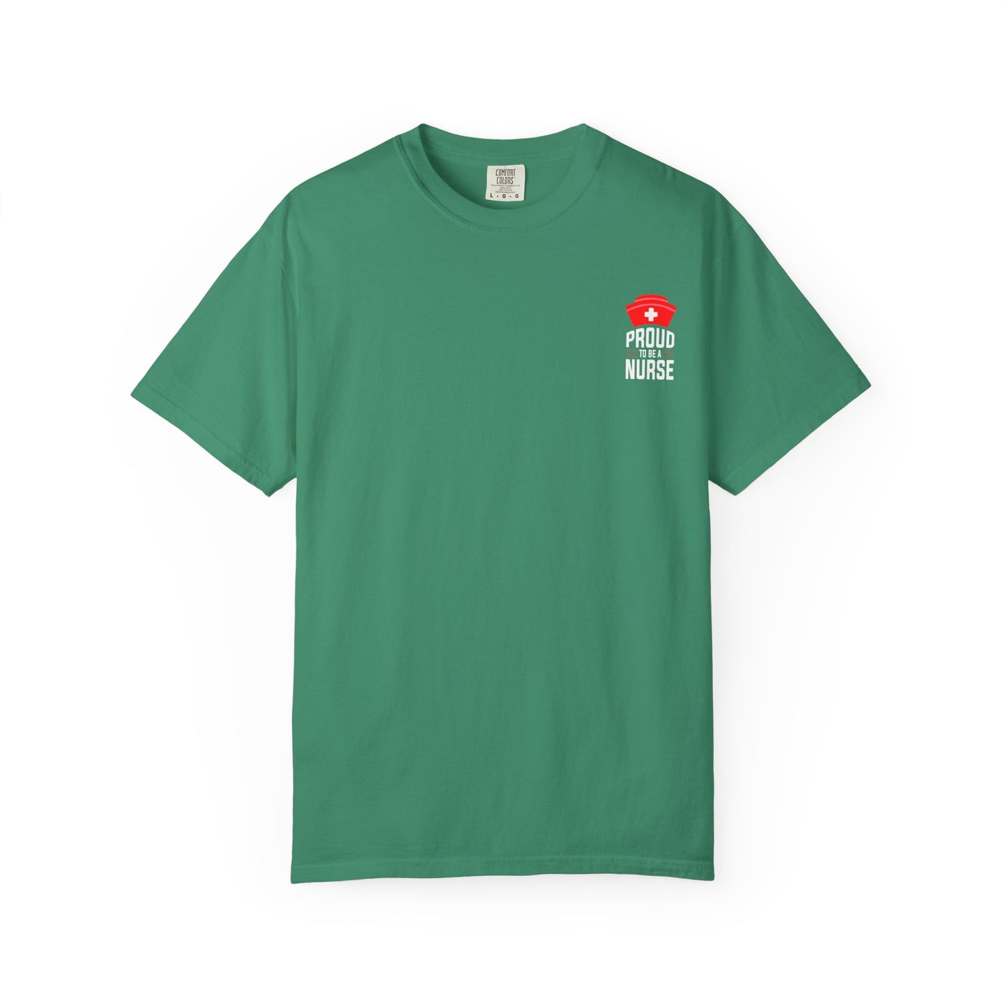 Proud Nurse Unisex Garment-Dyed T-Shirt
