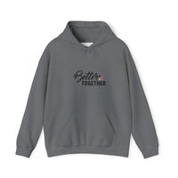 Better Together Unisex Hoodie - Cozy Sweatshirt for Friends & Couples