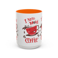 Cheerful Coffee Mug - "I Need More Coffee" - Fun Gift for Coffee Lovers, Home Office, Birthday, Holiday, Kitchen Decor