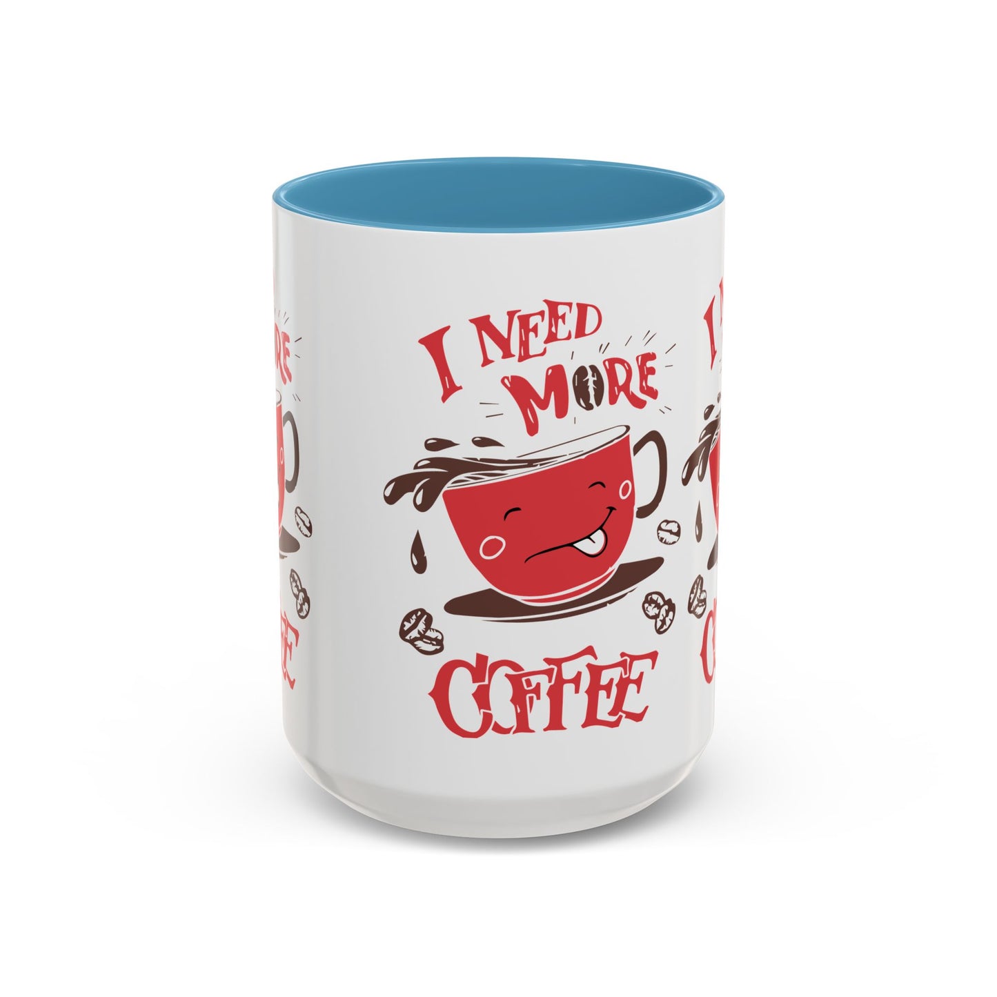 Cheerful Coffee Mug - "I Need More Coffee" - Fun Gift for Coffee Lovers, Home Office, Birthday, Holiday, Kitchen Decor