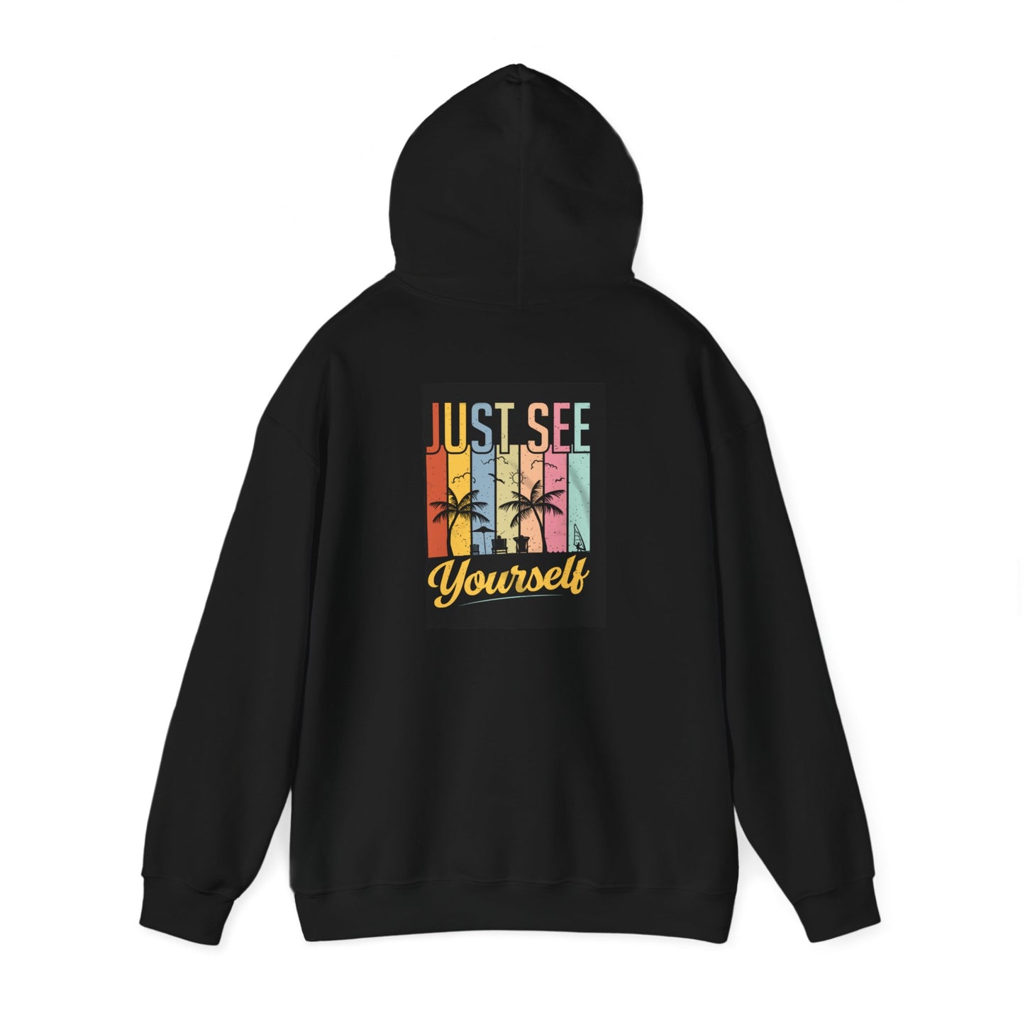 Motivational Hooded Sweatshirt - Just See Yourself, Unisex Hoodie, Cozy Gift, Everyday Affirmation, Inspirational Sweatshirt,