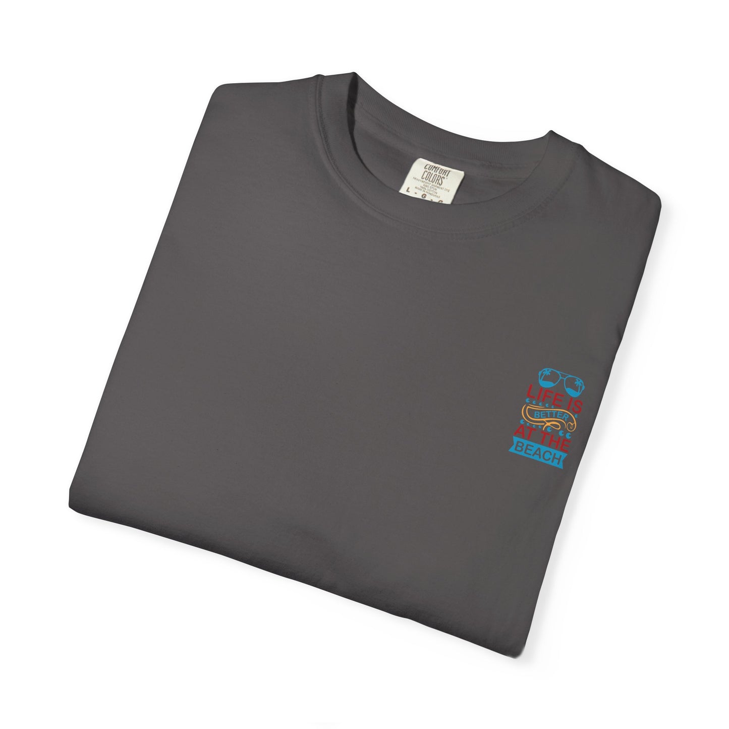 Beach Vibes Unisex Garment-Dyed T-Shirt - "Life is Better at the Beach"