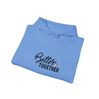 Better Together Unisex Hoodie - Cozy Sweatshirt for Friends & Couples