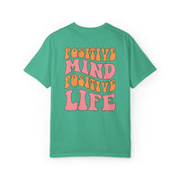 Positive Mind Positive Life Unisex T-shirt - Relaxed Fit Inspirational Tee