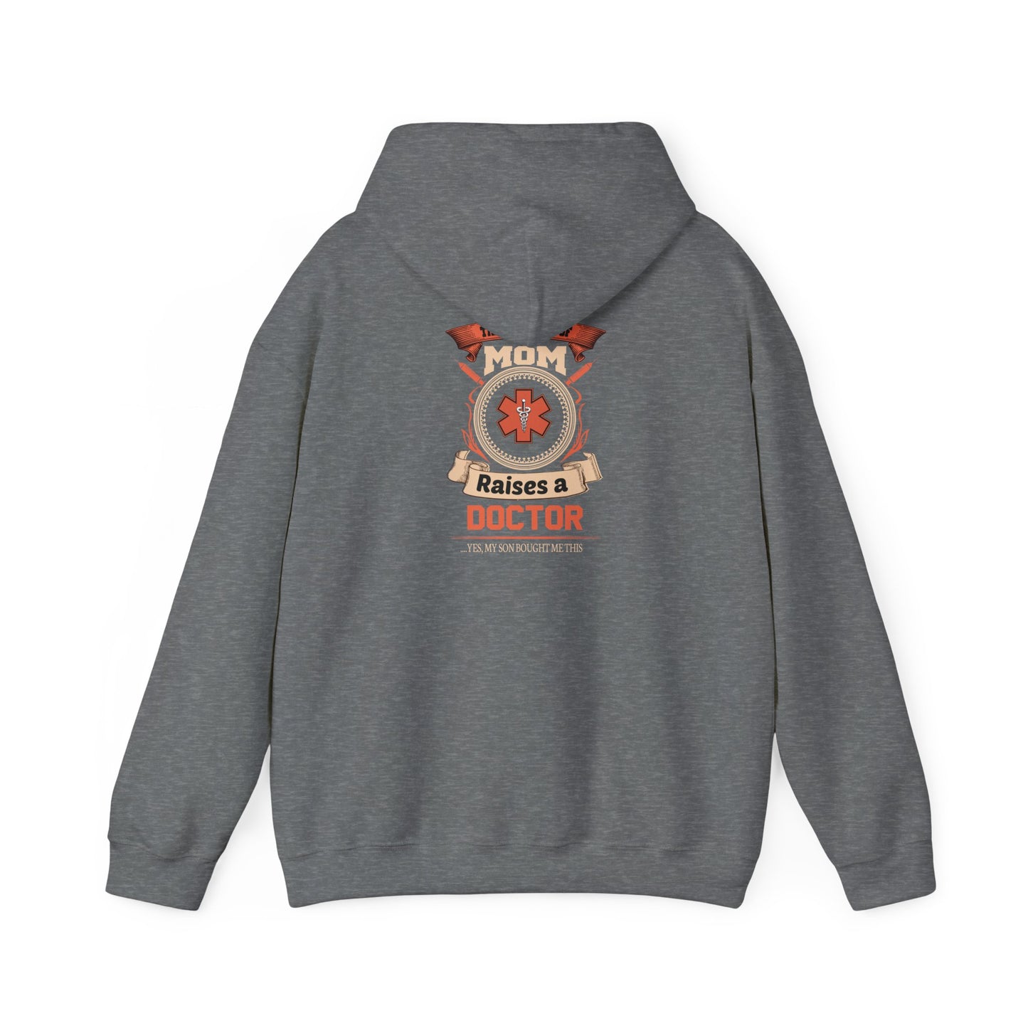 Mom Raises a Doctor Hooded Sweatshirt - Unisex Heavy Blend™