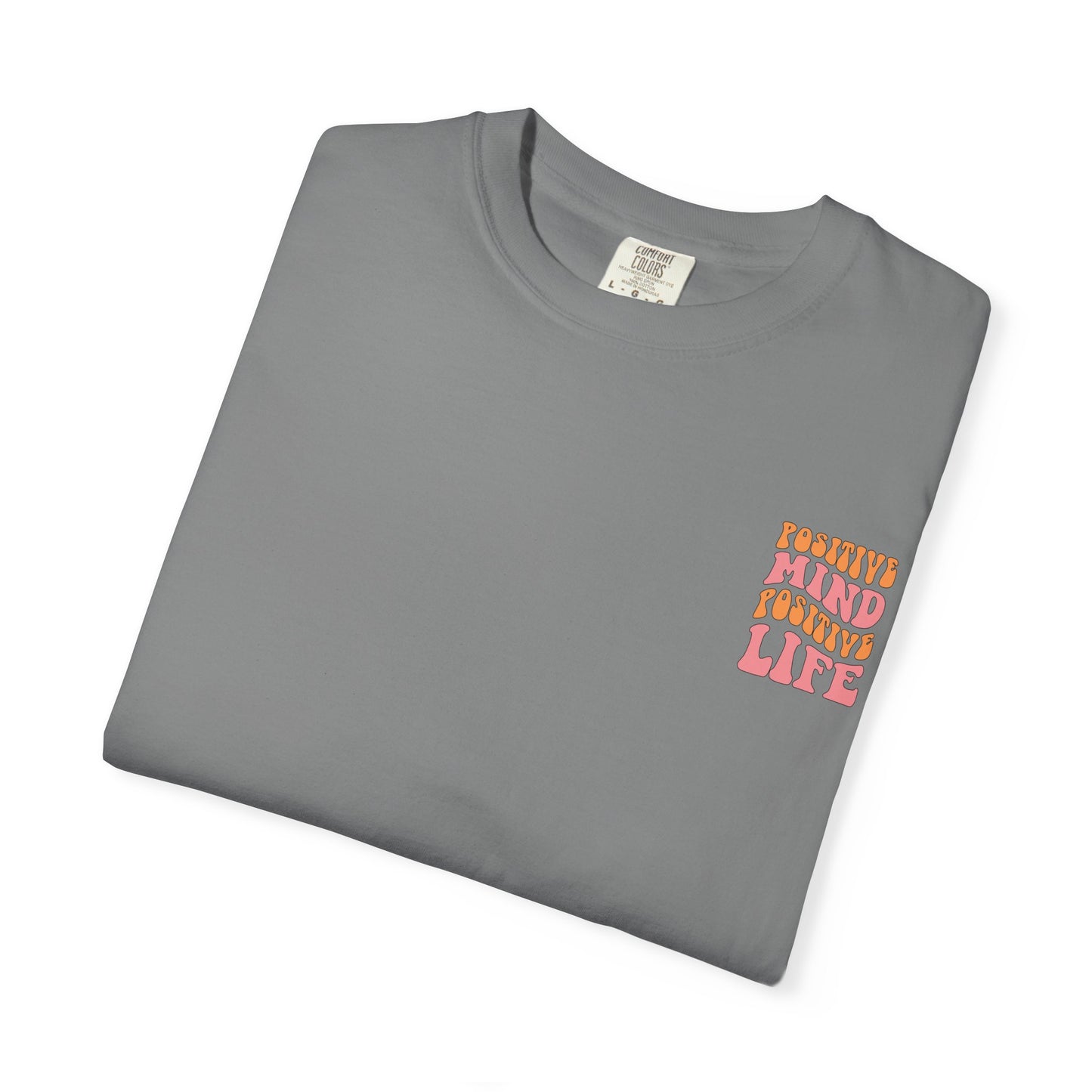 Positive Mind Positive Life Unisex T-shirt - Relaxed Fit Inspirational Tee