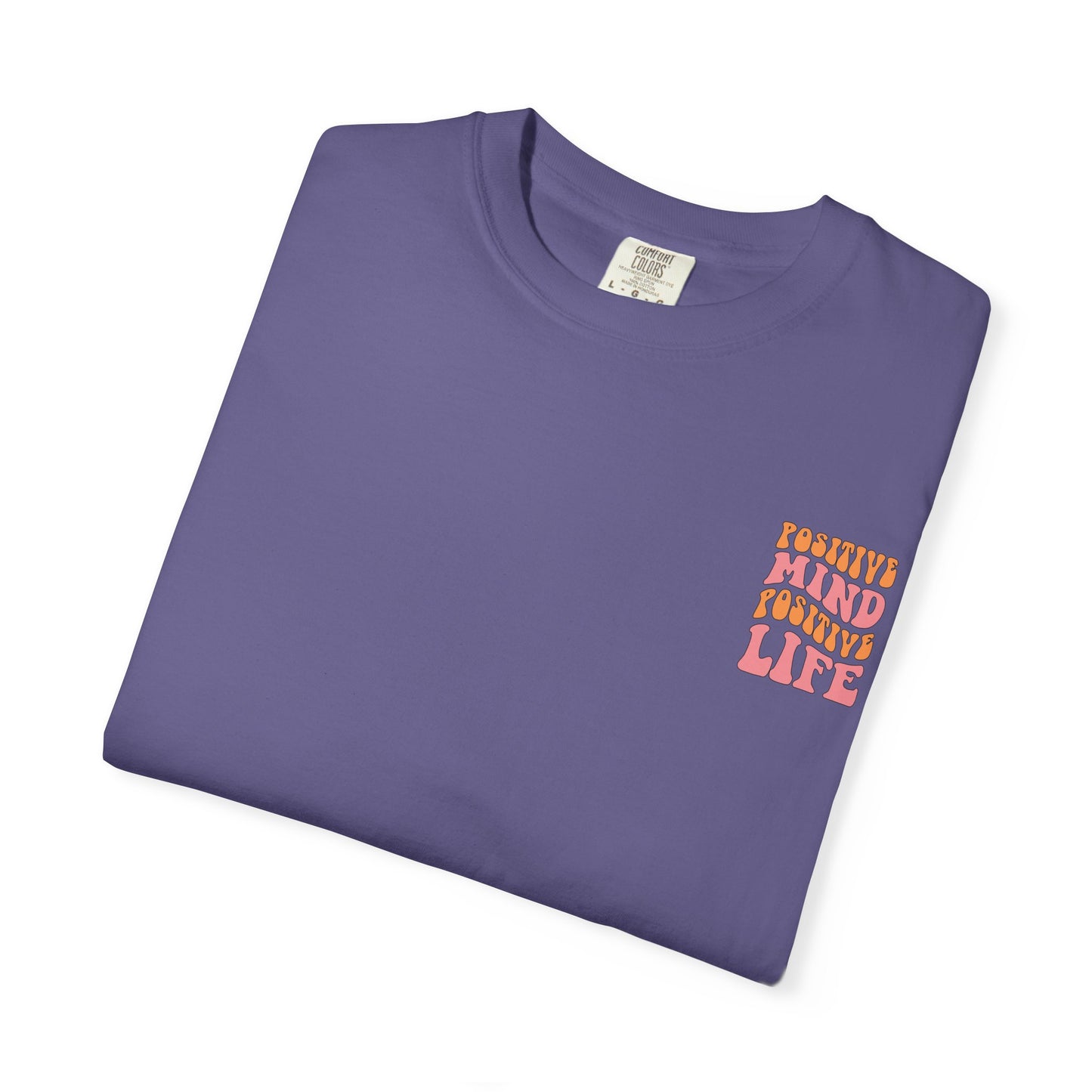 Positive Mind Positive Life Unisex T-shirt - Relaxed Fit Inspirational Tee