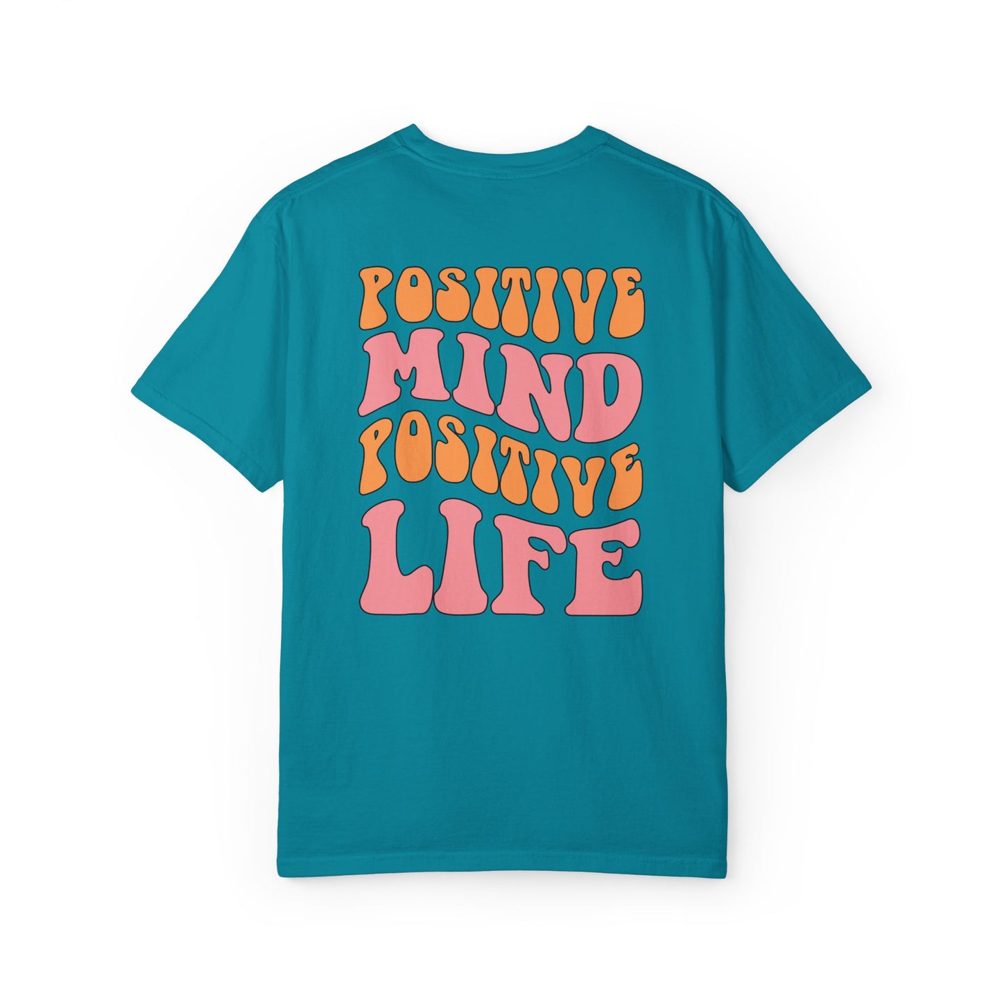 Positive Mind Positive Life Unisex T-shirt - Relaxed Fit Inspirational Tee
