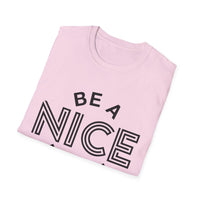Funny Motivational Unisex T-Shirt - "Be A Nice Human" - Casual Gift, Positive Vibes, Everyday Wear, Friendly Apparel