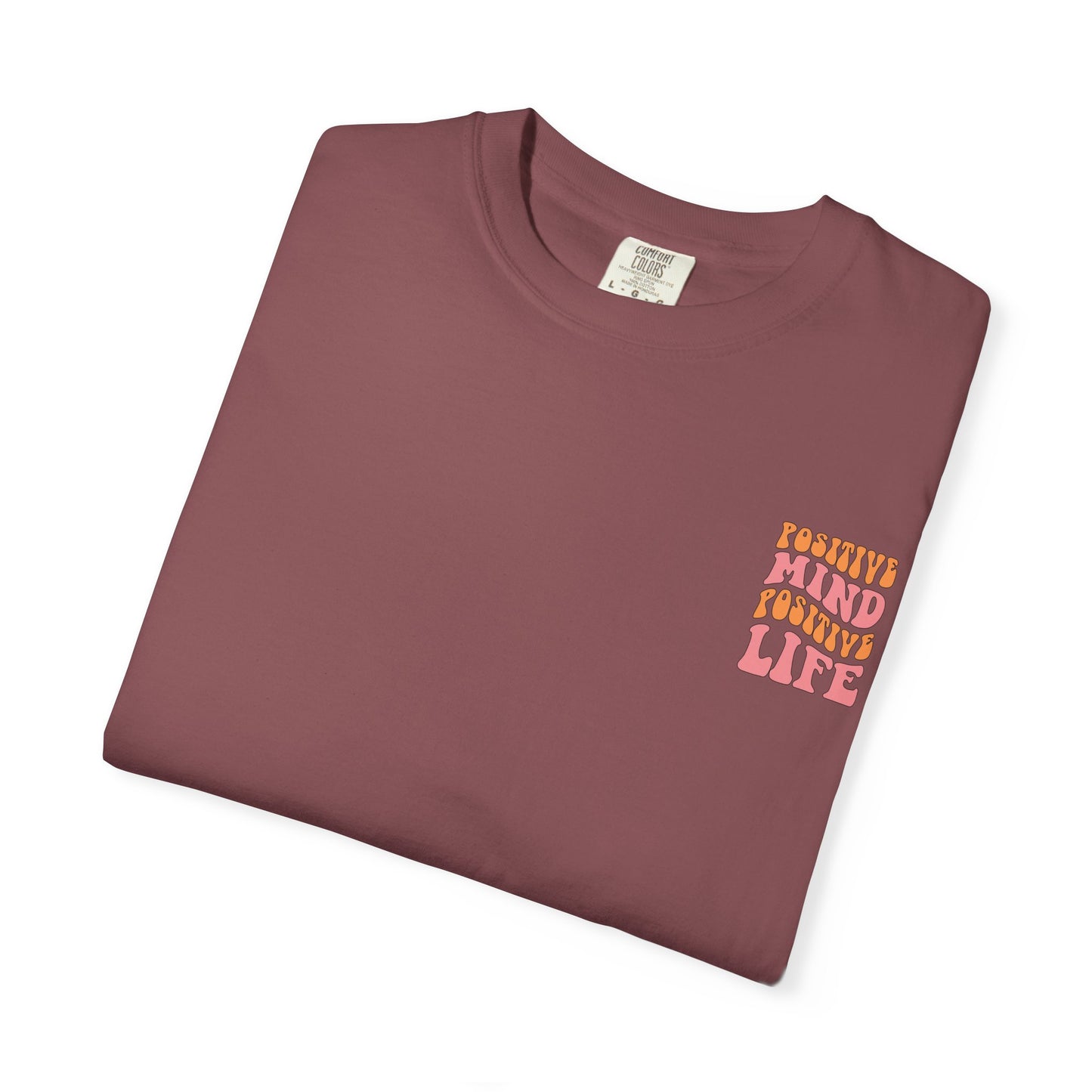 Positive Mind Positive Life Unisex T-shirt - Relaxed Fit Inspirational Tee