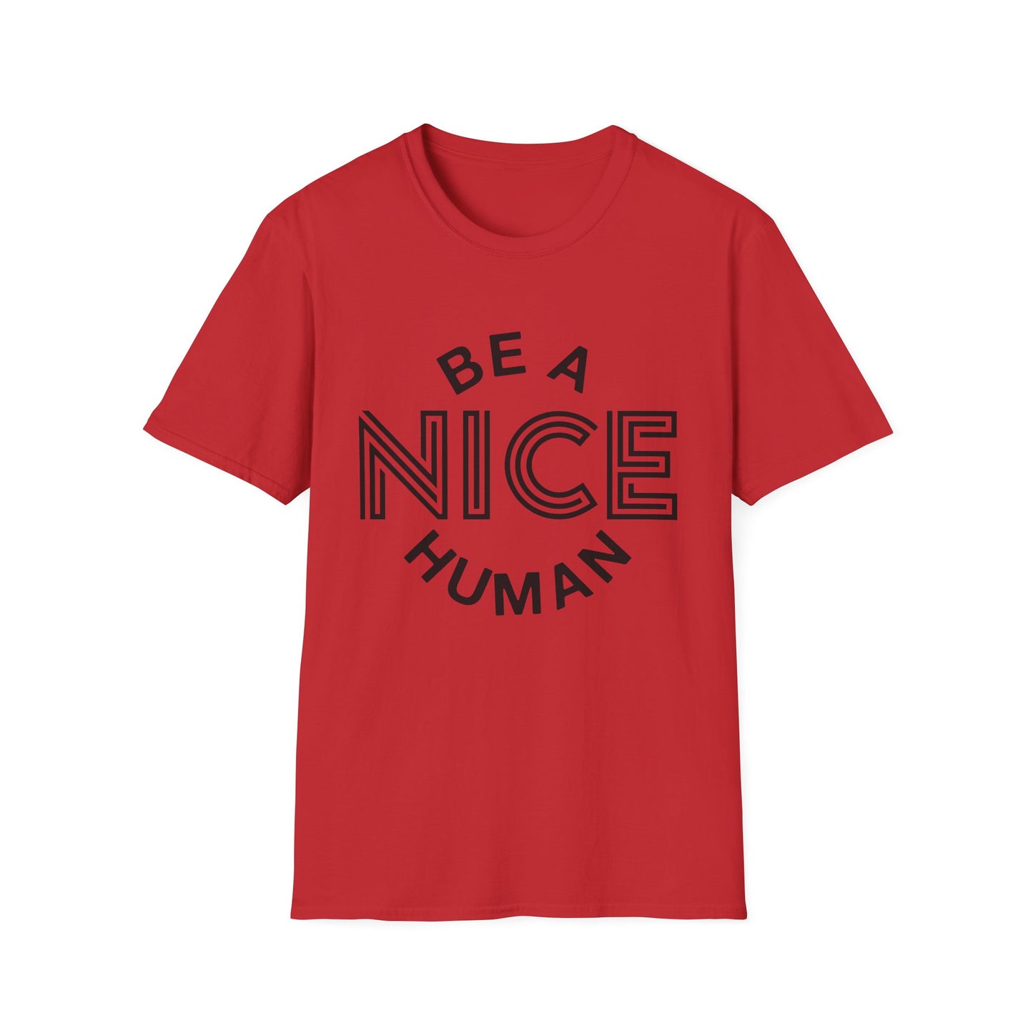 Funny Motivational Unisex T-Shirt - "Be A Nice Human" - Casual Gift, Positive Vibes, Everyday Wear, Friendly Apparel