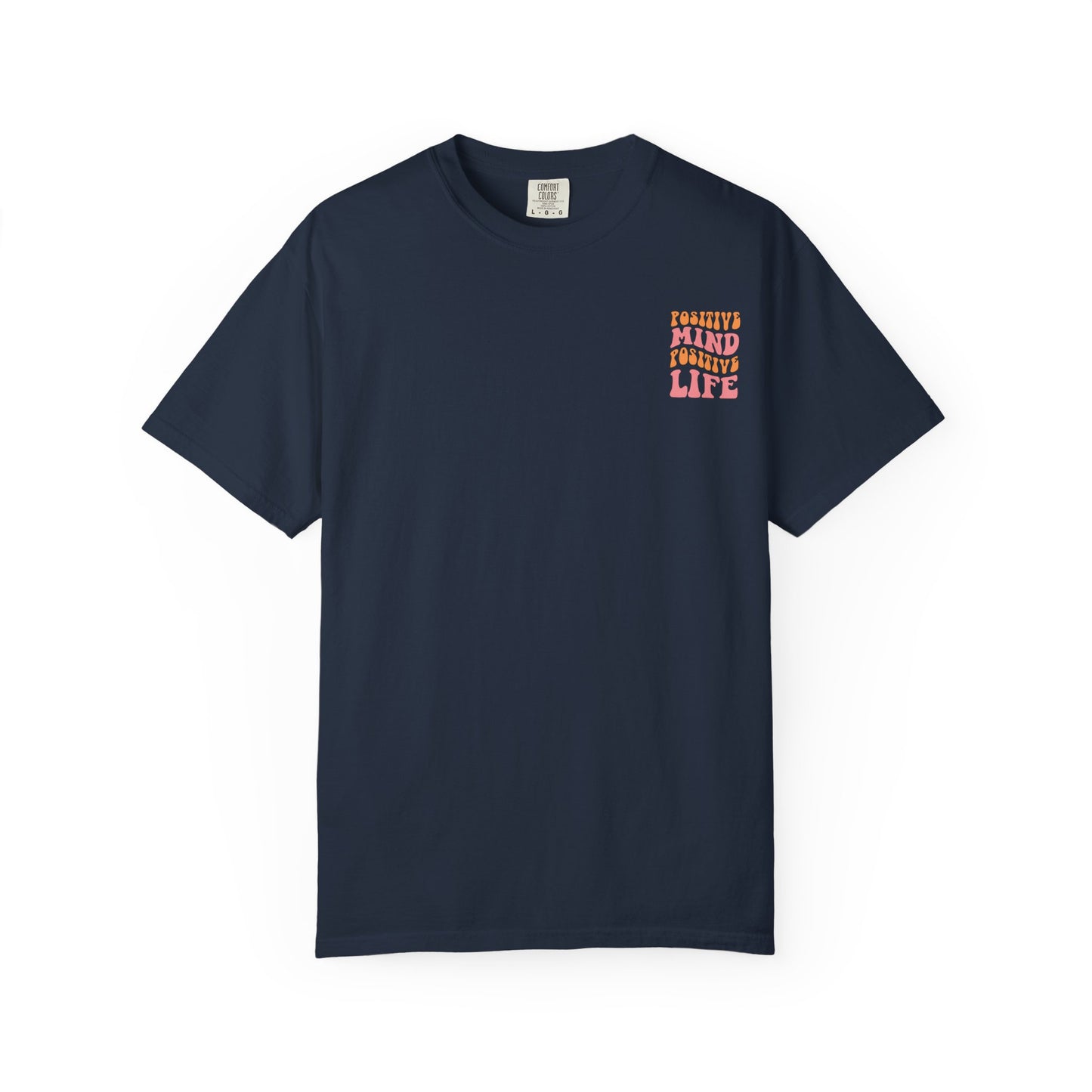 Positive Mind Positive Life Unisex T-shirt - Relaxed Fit Inspirational Tee