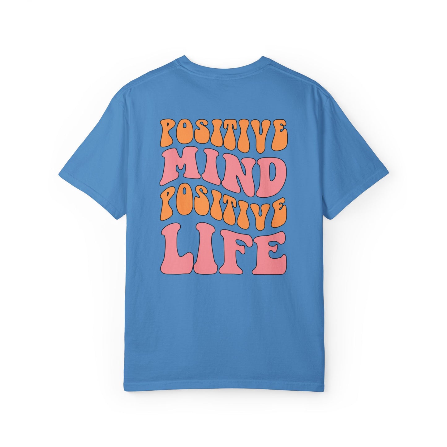 Positive Mind Positive Life Unisex T-shirt - Relaxed Fit Inspirational Tee