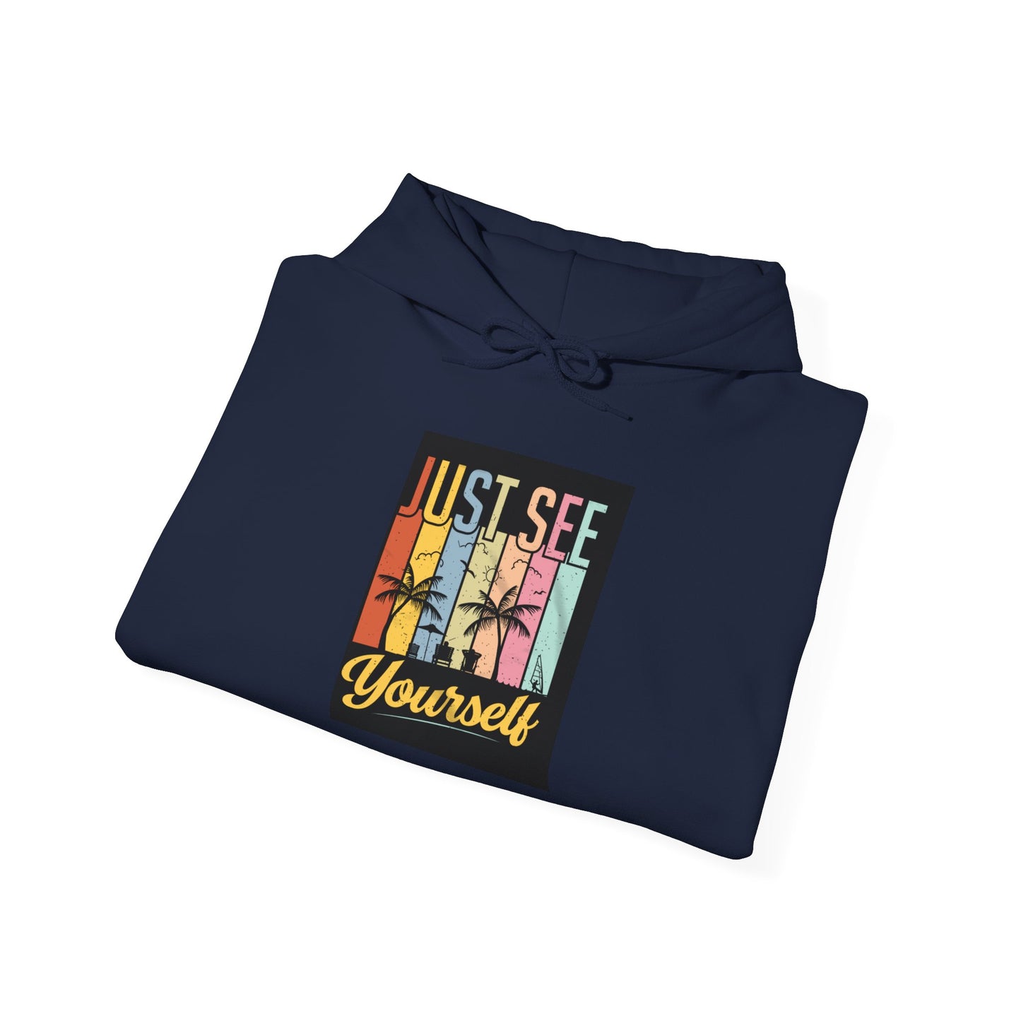 Motivational Hooded Sweatshirt - Just See Yourself, Unisex Hoodie, Cozy Gift, Everyday Affirmation, Inspirational Sweatshirt,