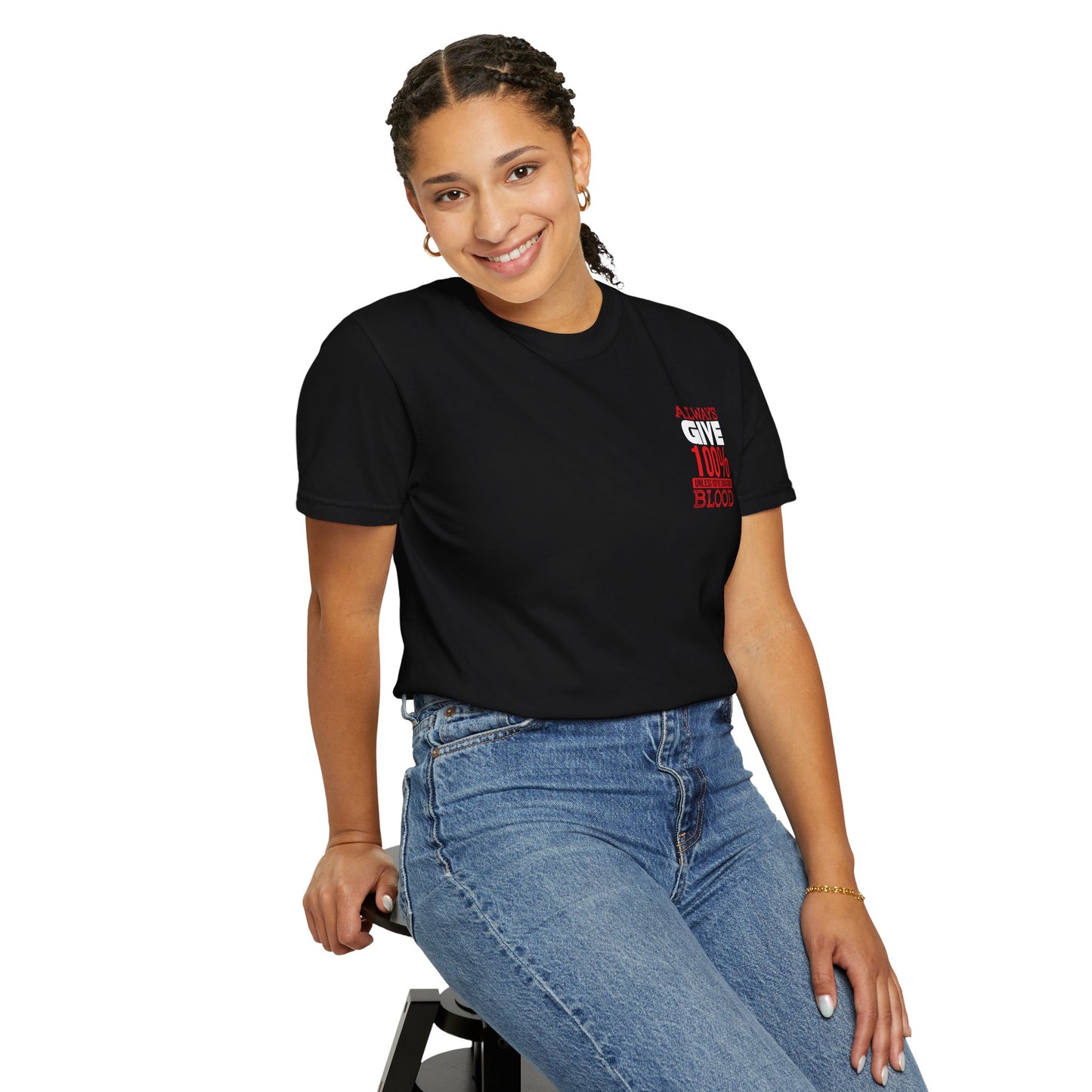 Always Give 100% Unisex Garment-Dyed T-Shirt for Blood Donors