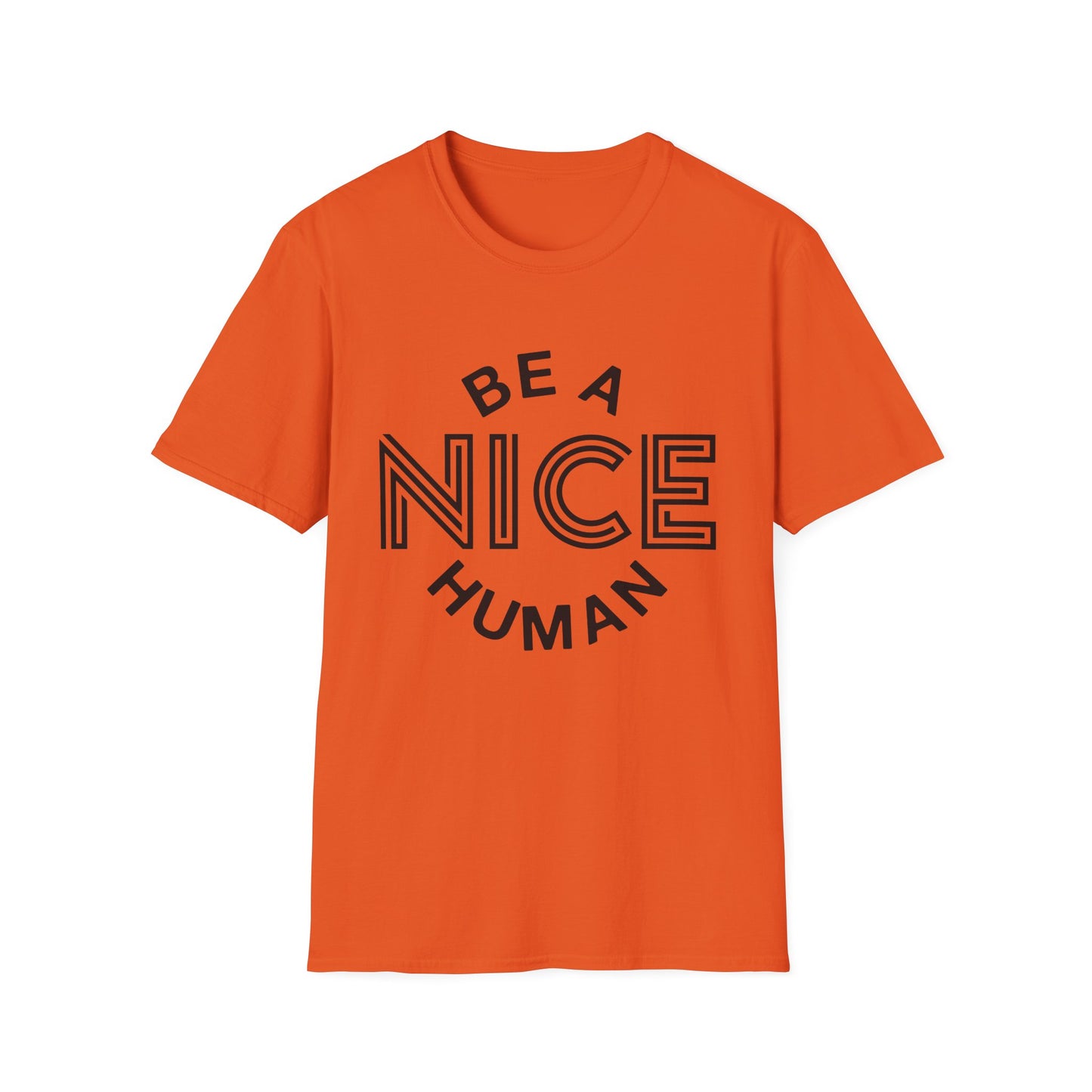 Funny Motivational Unisex T-Shirt - "Be A Nice Human" - Casual Gift, Positive Vibes, Everyday Wear, Friendly Apparel