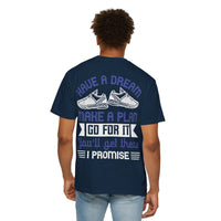 Inspirational Unisex Garment-Dyed T-Shirt - "Have a Dream, Make a Plan, Go for It"