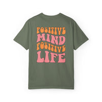 Positive Mind Positive Life Unisex T-shirt - Relaxed Fit Inspirational Tee