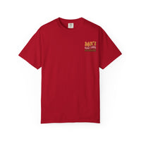 Don't Quit Your Daydream Unisex Garment-Dyed T-Shirt