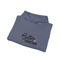Better Together Unisex Hoodie - Cozy Sweatshirt for Friends & Couples