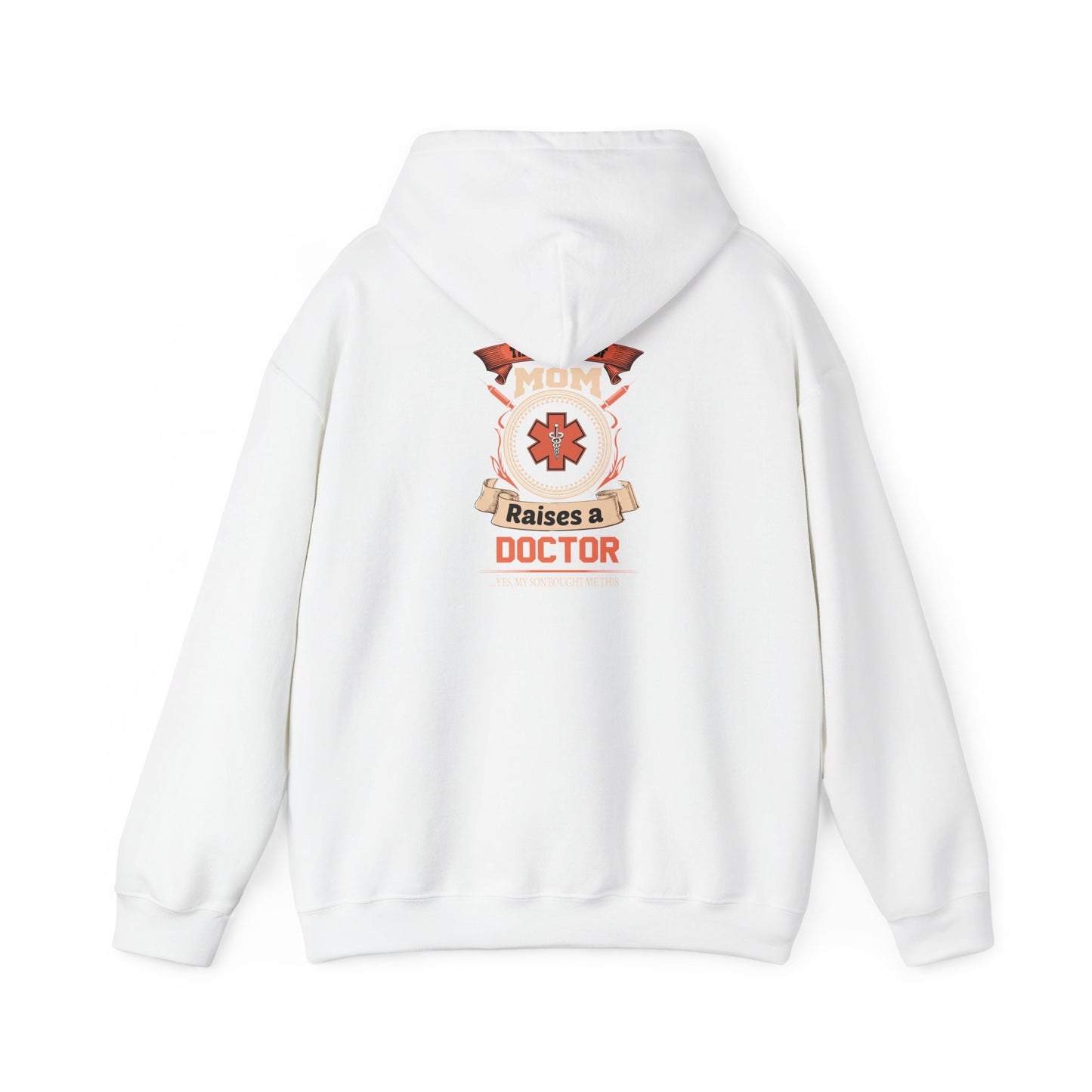 Mom Raises a Doctor Hooded Sweatshirt - Unisex Heavy Blend™