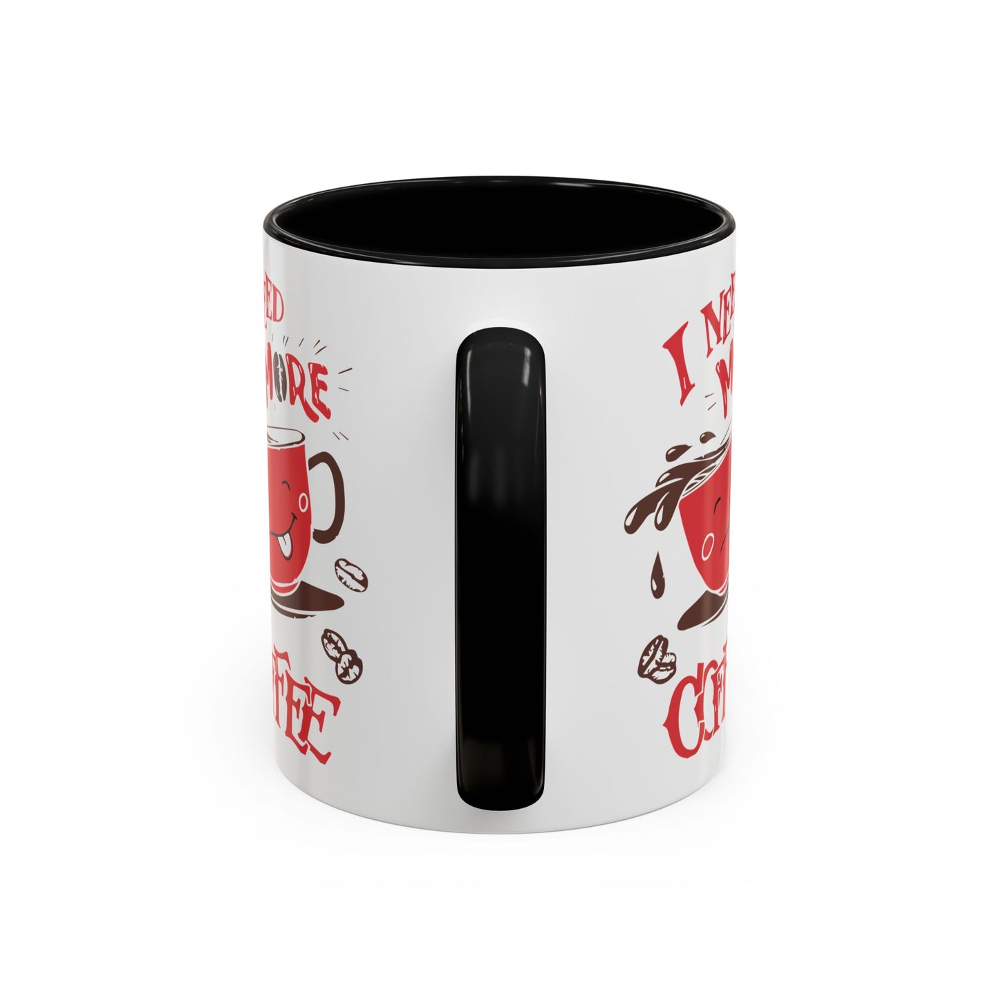 Cheerful Coffee Mug - "I Need More Coffee" - Fun Gift for Coffee Lovers, Home Office, Birthday, Holiday, Kitchen Decor