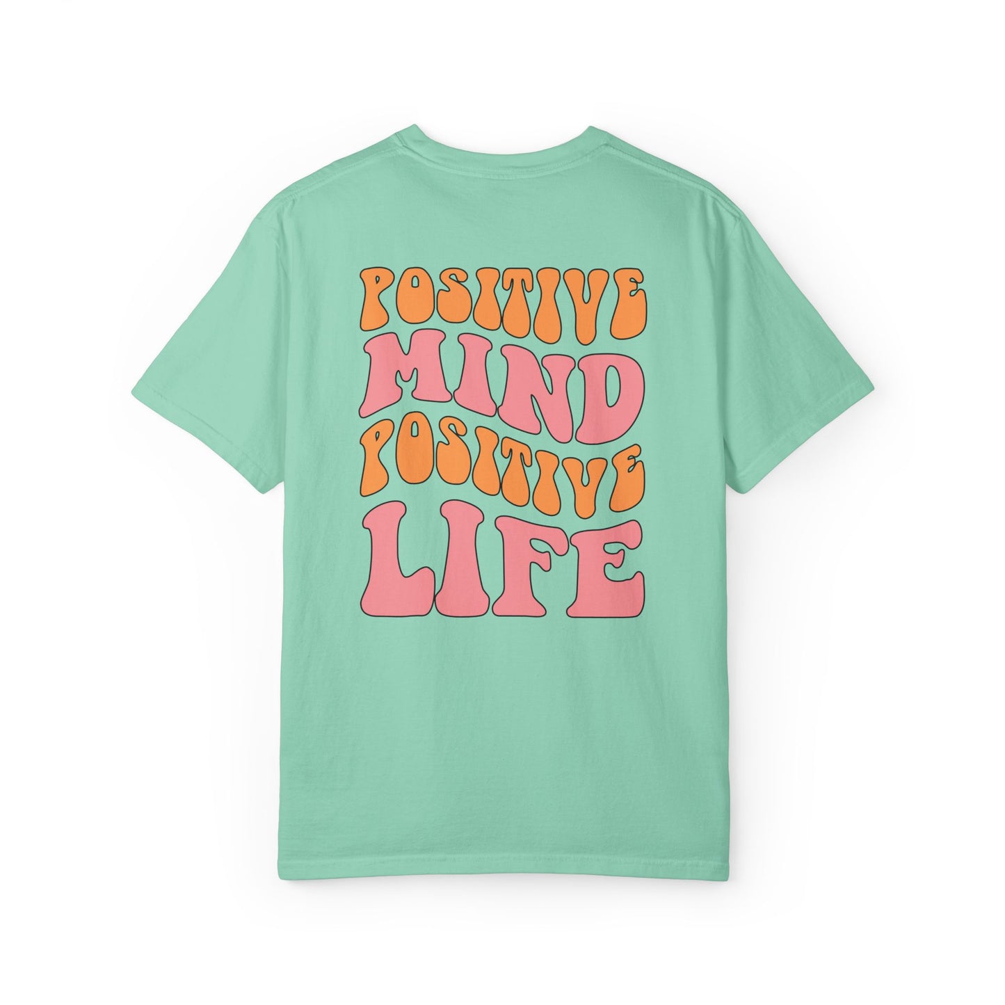 Positive Mind Positive Life Unisex T-shirt - Relaxed Fit Inspirational Tee