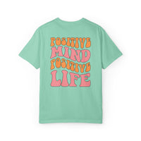 Positive Mind Positive Life Unisex T-shirt - Relaxed Fit Inspirational Tee