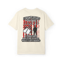Patriotic Unisex T-Shirt - 'I Fought Because I Loved'