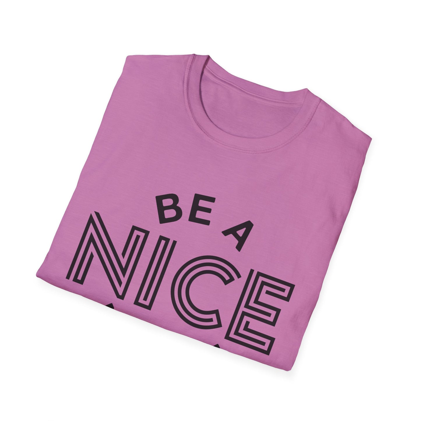 Funny Motivational Unisex T-Shirt - "Be A Nice Human" - Casual Gift, Positive Vibes, Everyday Wear, Friendly Apparel