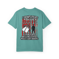 Patriotic Unisex T-Shirt - 'I Fought Because I Loved'