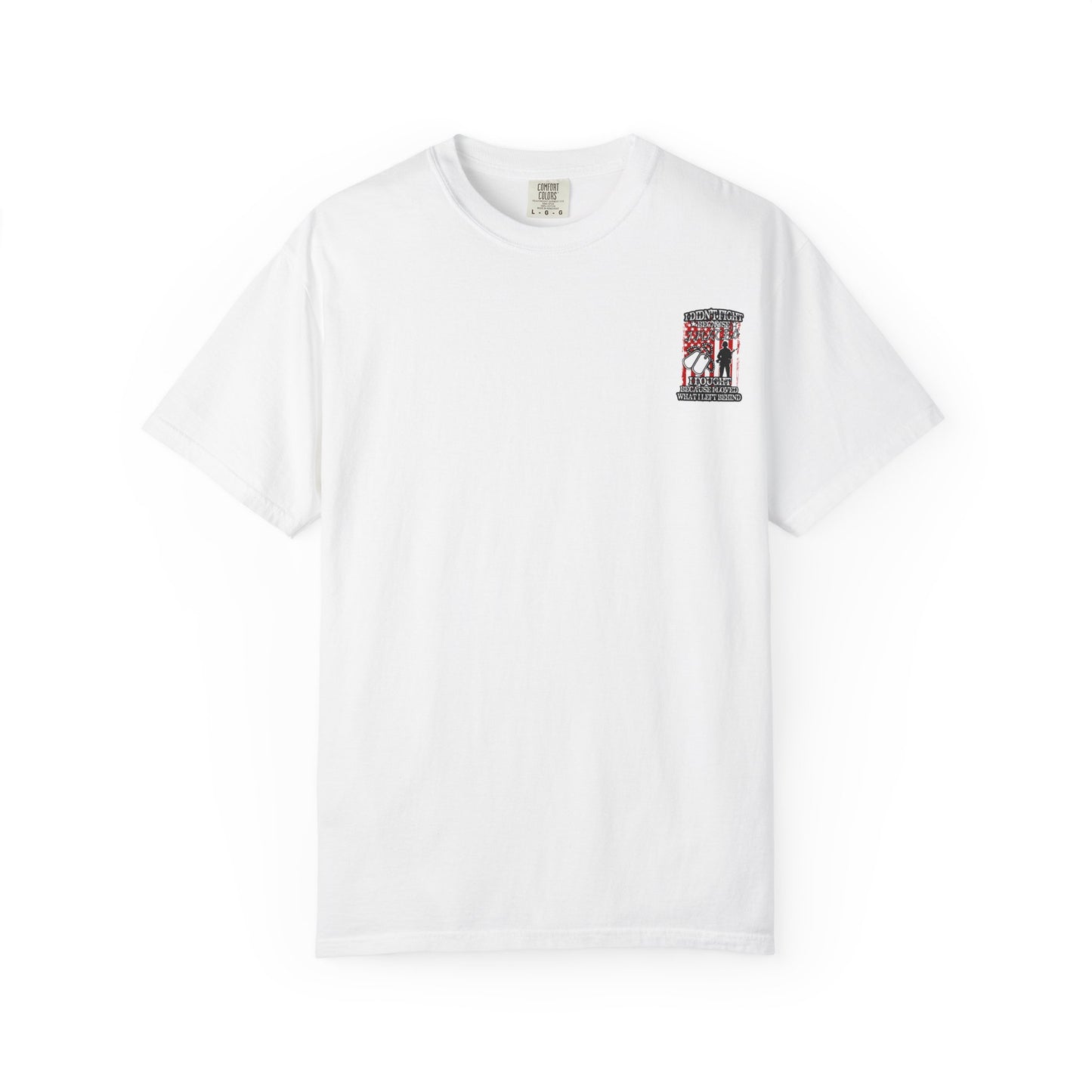 Patriotic Unisex T-Shirt - 'I Fought Because I Loved'