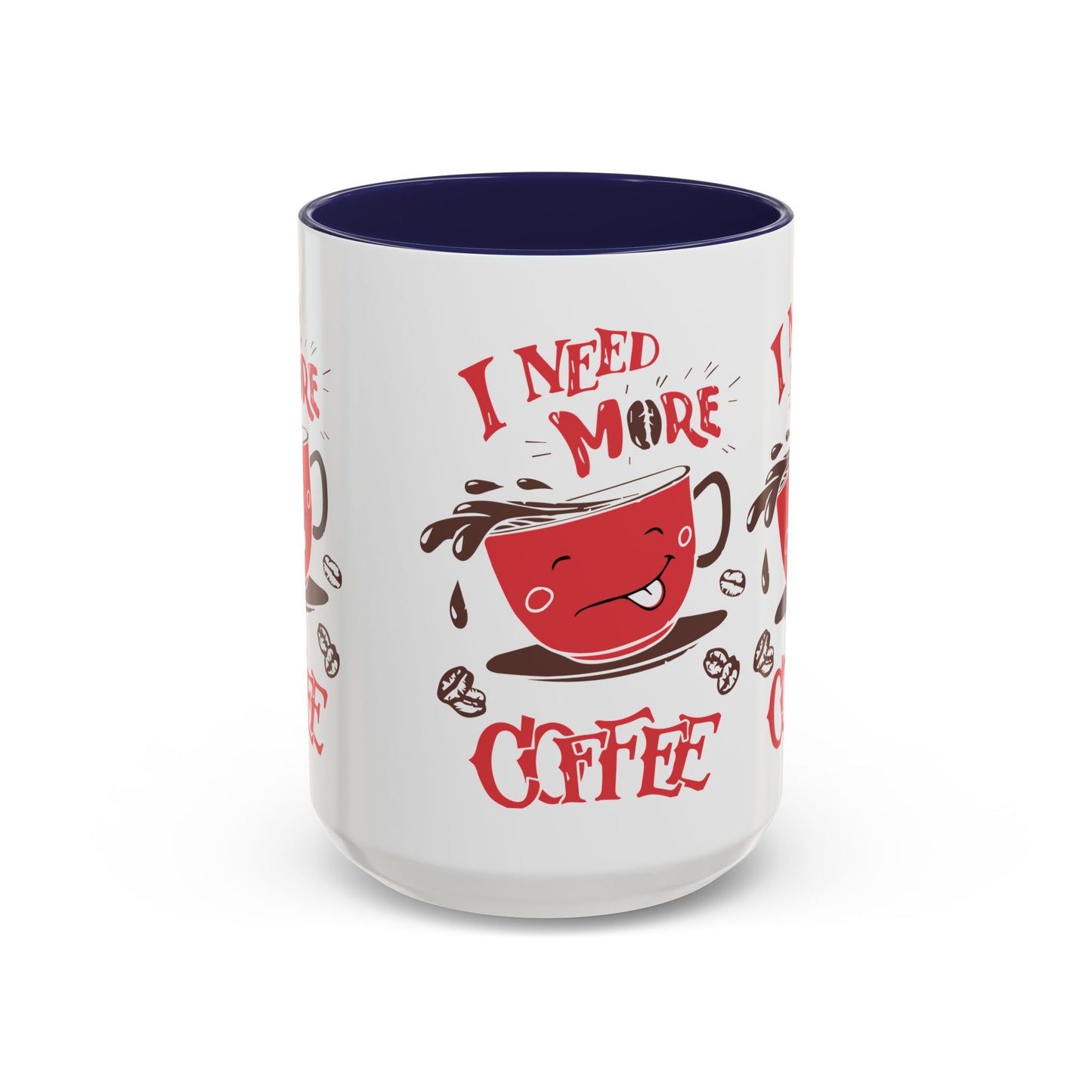 Cheerful Coffee Mug - "I Need More Coffee" - Fun Gift for Coffee Lovers, Home Office, Birthday, Holiday, Kitchen Decor