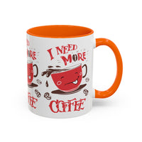 Cheerful Coffee Mug - "I Need More Coffee" - Fun Gift for Coffee Lovers, Home Office, Birthday, Holiday, Kitchen Decor