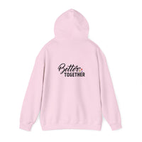Better Together Unisex Hoodie - Cozy Sweatshirt for Friends & Couples