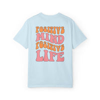 Positive Mind Positive Life Unisex T-shirt - Relaxed Fit Inspirational Tee