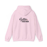 Better Together Unisex Hoodie - Cozy Sweatshirt for Friends & Couples