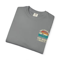 Garment-Dyed Unisex T-Shirt - Vintage Beach Vibes 'Don't Follow Me, You Won't Make It'
