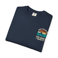 Garment-Dyed Unisex T-Shirt - Vintage Beach Vibes 'Don't Follow Me, You Won't Make It'
