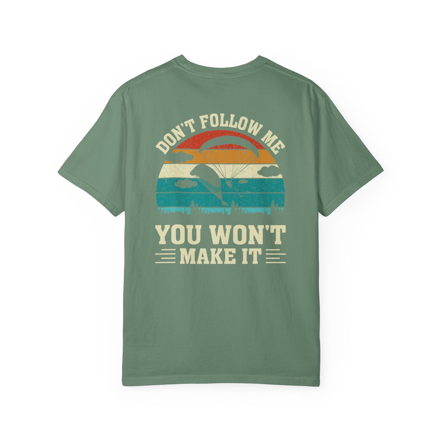 Garment-Dyed Unisex T-Shirt - Vintage Beach Vibes 'Don't Follow Me, You Won't Make It'