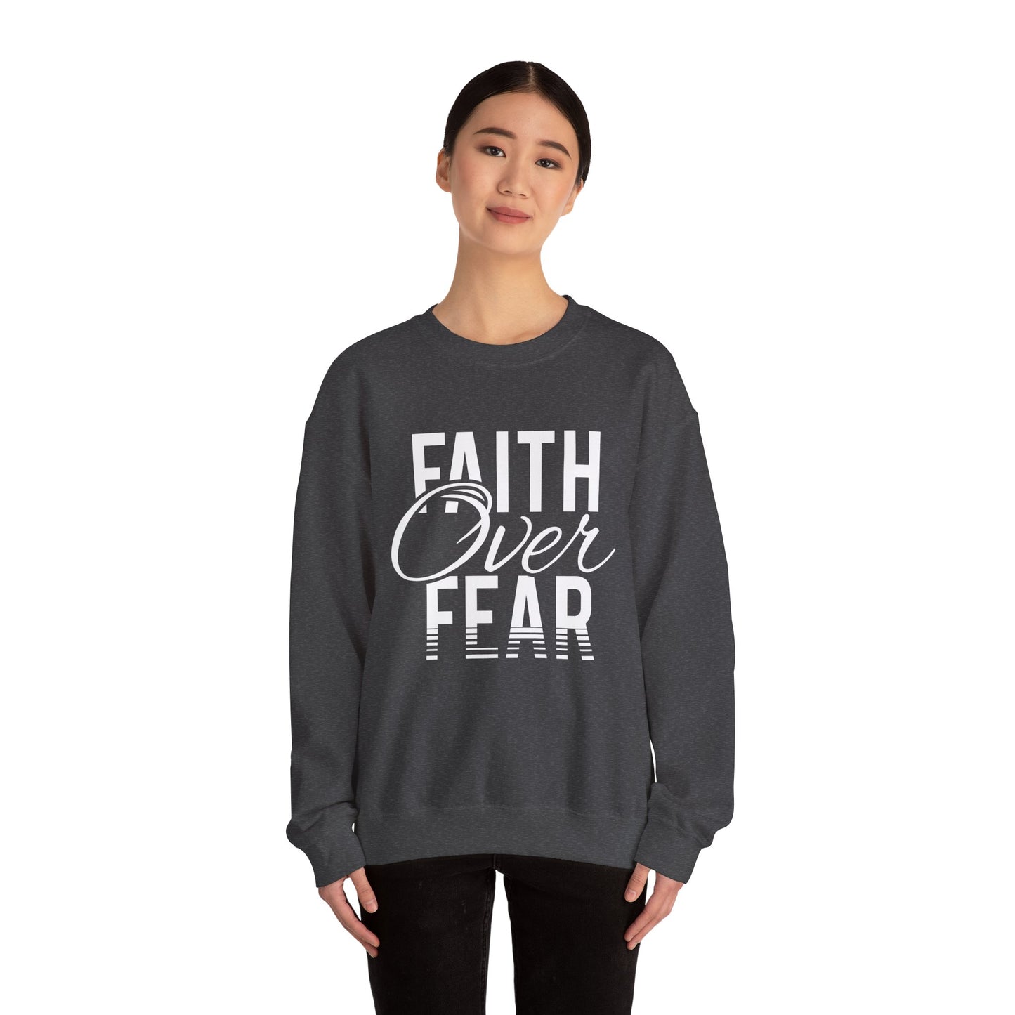 Faith Over Fear - Crewneck Sweatshirt, Unisex Relaxed Fit Pullover, Gift for Stress Relief, Cozy Casual Wear, Mindfulness