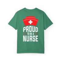 Proud Nurse Unisex Garment-Dyed T-Shirt