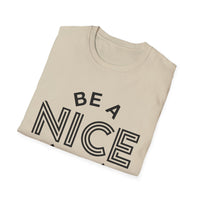 Funny Motivational Unisex T-Shirt - "Be A Nice Human" - Casual Gift, Positive Vibes, Everyday Wear, Friendly Apparel
