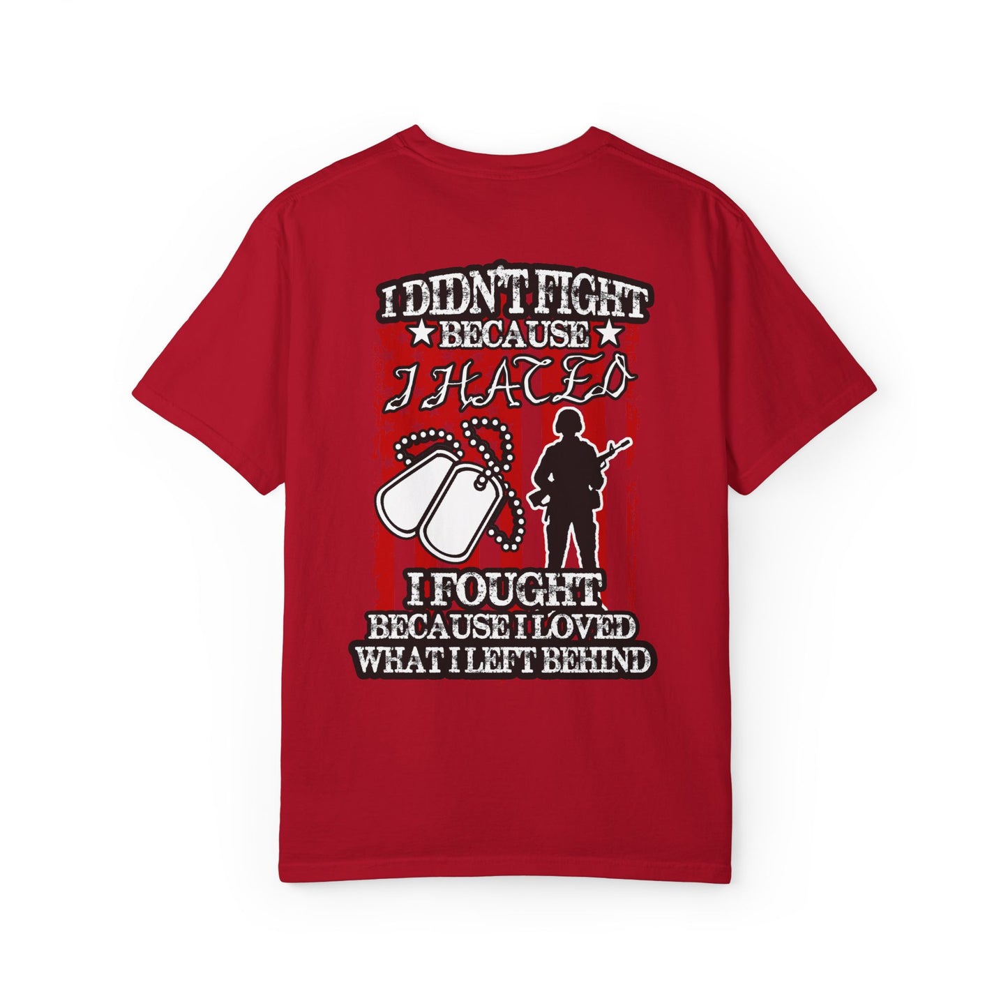 Patriotic Unisex T-Shirt - 'I Fought Because I Loved'