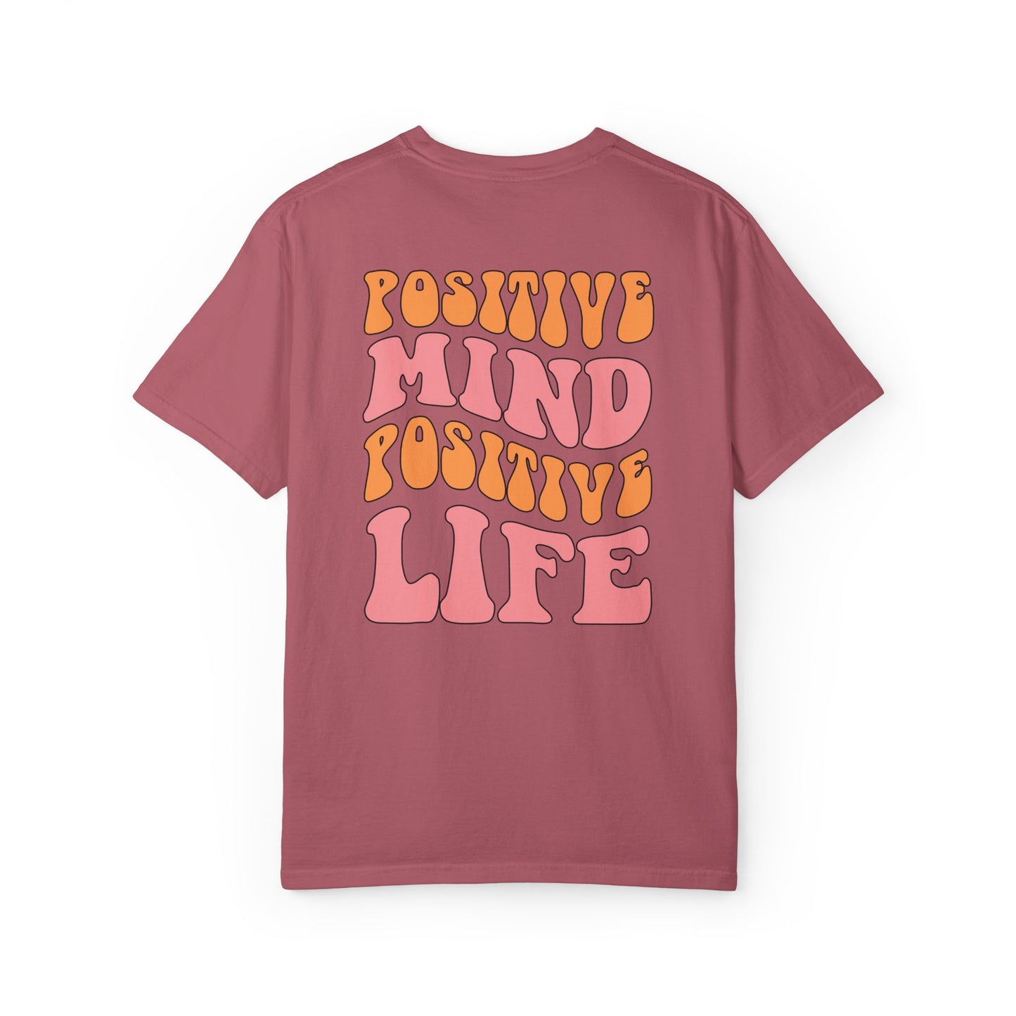 Positive Mind Positive Life Unisex T-shirt - Relaxed Fit Inspirational Tee