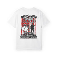 Patriotic Unisex T-Shirt - 'I Fought Because I Loved'